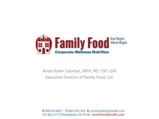 Krista Yoder Latortue, MPH, RD, CSP, LDN Executive Director of Family Food, LLC