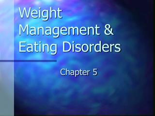 Weight Management & Eating Disorders