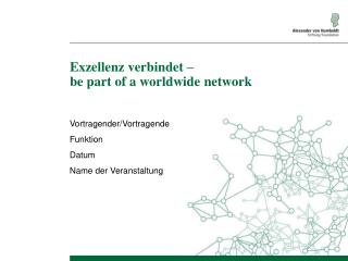 Exzellenz verbindet – be part of a worldwide network