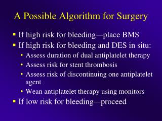 A Possible Algorithm for Surgery