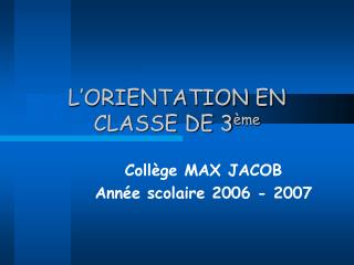 L’ORIENTATION EN CLASSE DE 3 ème