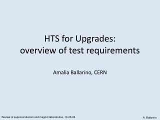 HTS for Upgrades: overview of test requirements