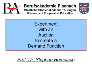 Experiment with an Auction to create a Demand Function