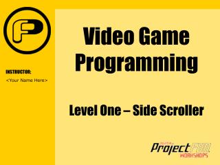 Video Game Programming Level One – Side Scroller
