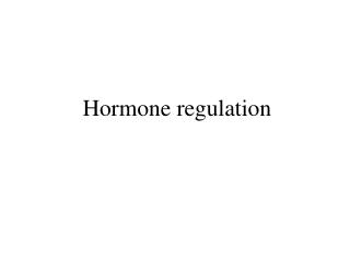Hormone regulation