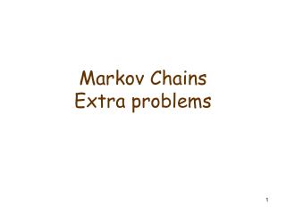 Markov Chains Extra problems