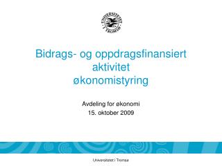 Bidrags- og oppdragsfinansiert aktivitet økonomistyring