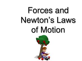 Forces and Newton’s Laws of Motion