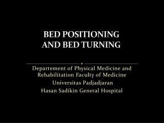 BED POSITIONING AND BED TURNING