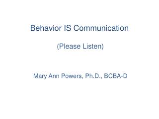 Behavior IS Communication