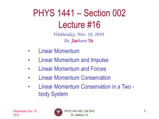 PHYS 1441 – Section 002 Lecture #16