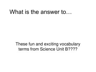 What is the answer to…
