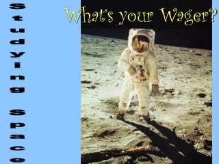 What’s your Wager?