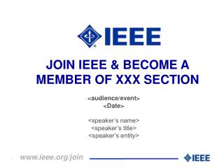 JOIN IEEE &amp; BECOME A MEMBER OF XXX SECTION