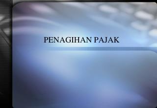 PENAGIHAN PAJAK