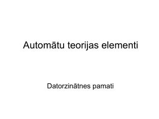 Automātu teorijas elementi