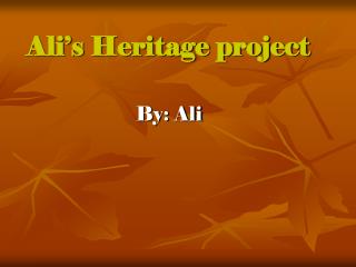 Ali’s Heritage project