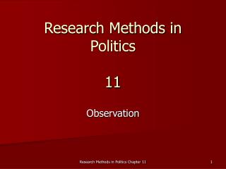 Research Methods in Politics 11