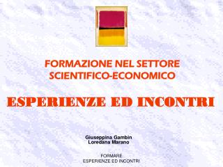 FORMAZIONE NEL SETTORE SCIENTIFICO-ECONOMICO