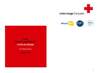 COPIL ATELIER-CLASSE PREAUT Comité de pilotage Croix-Rouge française 30 juin 2014