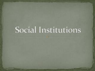 Social Institutions