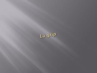 La grip