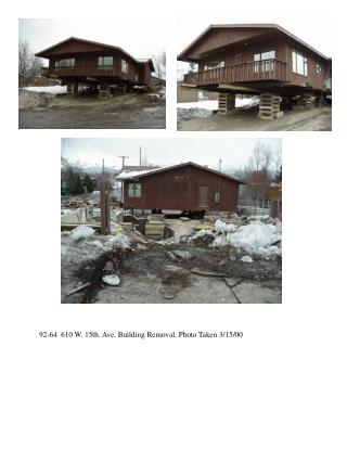 92-64 610 W. 15th. Ave. Building Removal. Photo Taken 3/15/00
