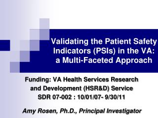 Validating the Patient Safety Indicators (PSIs) in the VA: a Multi-Faceted Approach