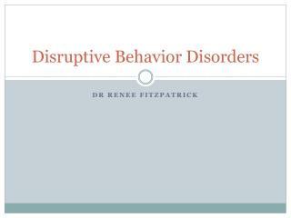 Disruptive Behavior Disorders