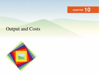 Output and Costs