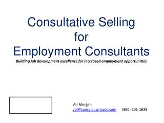 Val Morgan val@consciousmoves 	(360) 201-1639