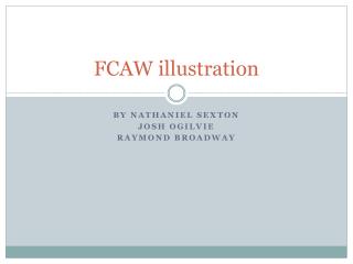 FCAW illustration