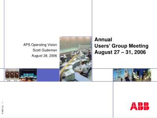 Annual Users’ Group Meeting August 27 – 31, 2006