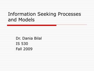 Information Seeking Processes and Models