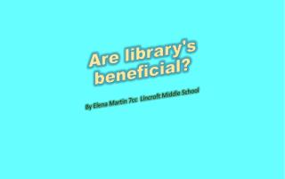 Are library's beneficial?