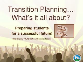 Transition Planning… What’s it all about?