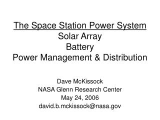 The Space Station Power System Solar Array Battery Power Management &amp; Distribution