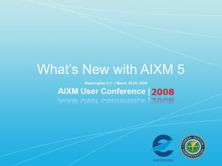 What’s New with AIXM 5