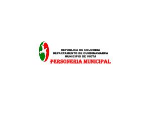 REPUBLICA DE COLOMBIA DEPARTAMENTO DE CUNDINAMARCA MUNICIPIO DE VIOTÁ PERSONERIA MUNICIPAL