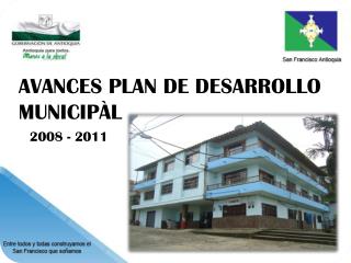 AVANCES PLAN DE DESARROLLO MUNICIPÀL