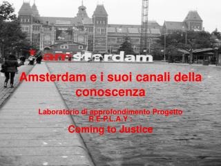 Amsterdam e i suoi canali della conoscenza