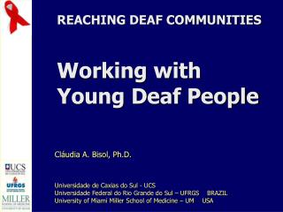 REACHING DEAF COMMUNITIES Working with Young Deaf People