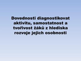 Pro edukativní oblast je pojem diagnóza velmi významný a potřebný