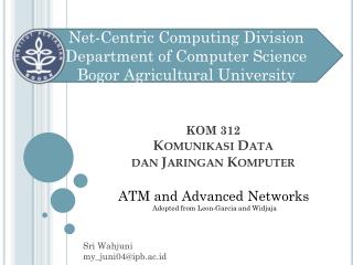 Net-Centric Computing Division Department of Computer Science Bogor Agricultural University