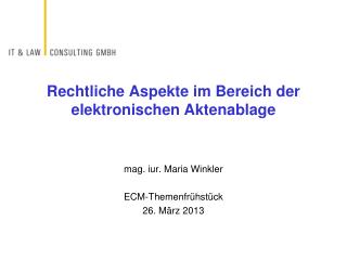 Rechtliche Aspekte im Bereich der elektronischen Aktenablage