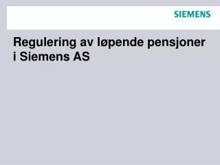 Regulering av løpende pensjoner i Siemens AS