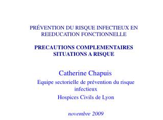 Catherine Chapuis Equipe sectorielle de prévention du risque infectieux