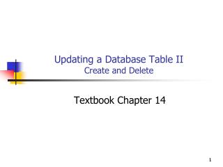 Updating a Database Table II Create and Delete