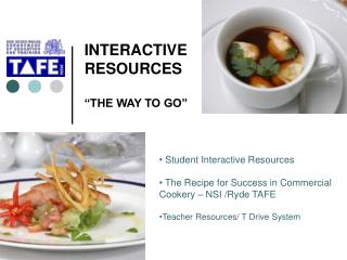 INTERACTIVE RESOURCES “THE WAY TO GO”