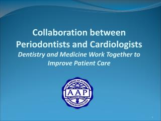 Collaboration between Periodontists and Cardiologists